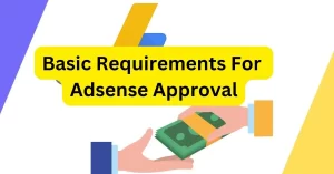 Adsense approval requirements for Websites in 2023