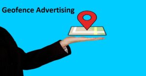what is geofencing advertising explained in detail-min