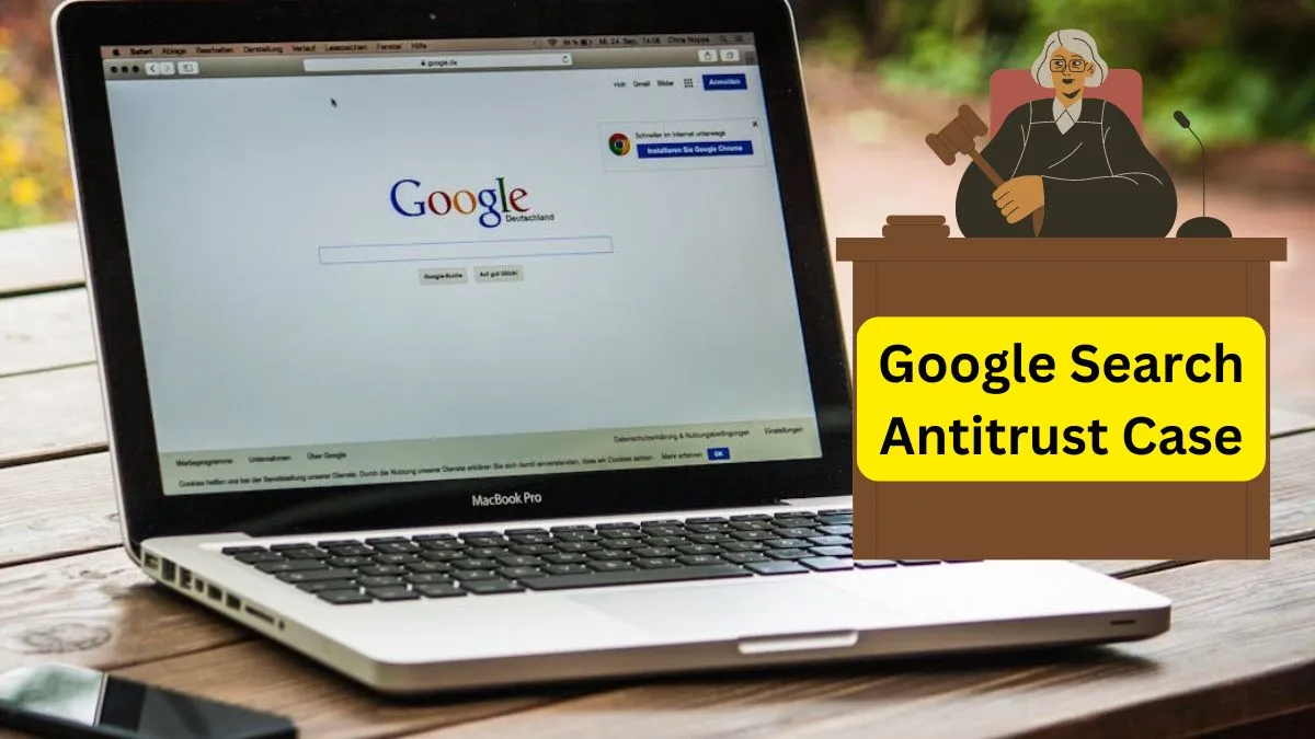 Google was a Monopolist : Google Antitrust Case Explained