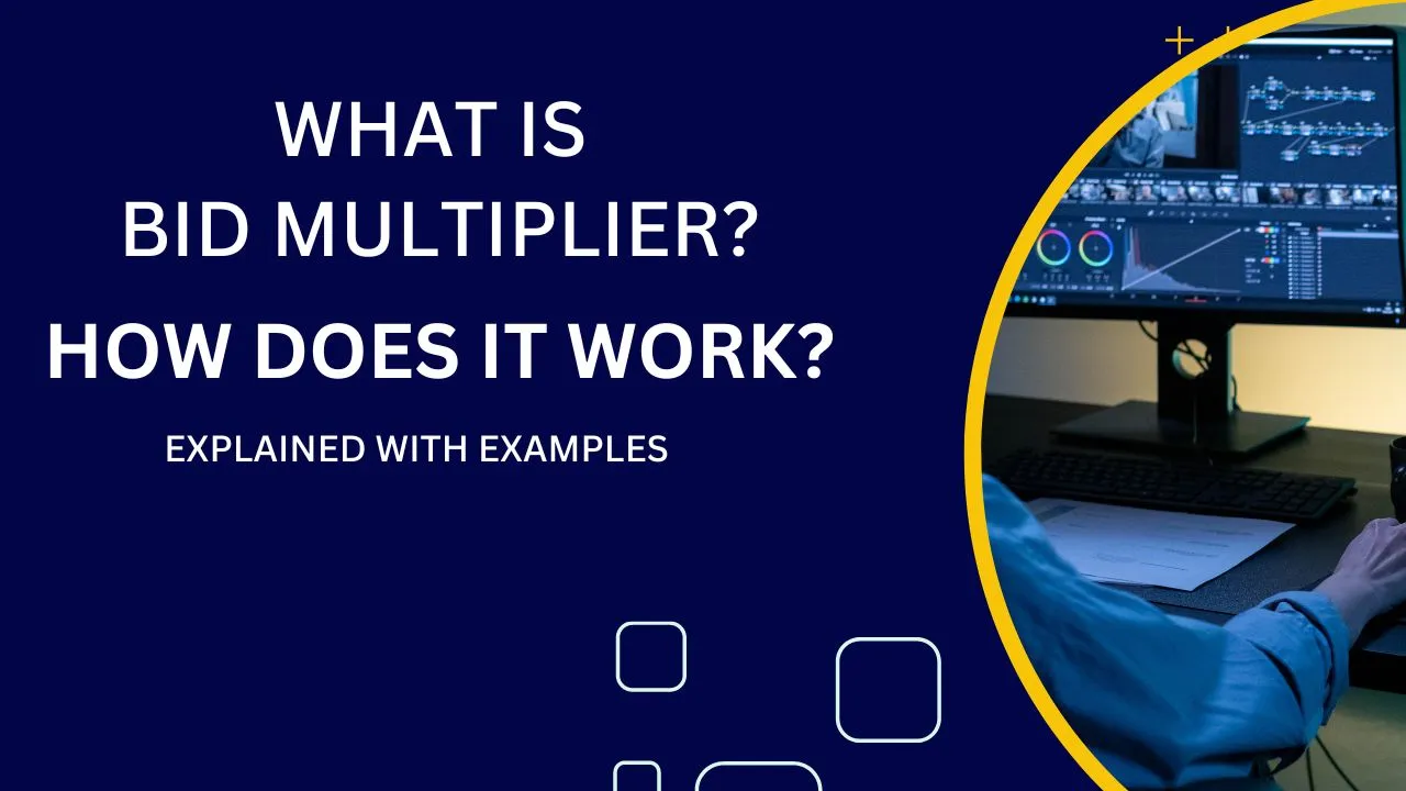 What is Bid Multiplier? How does it work?